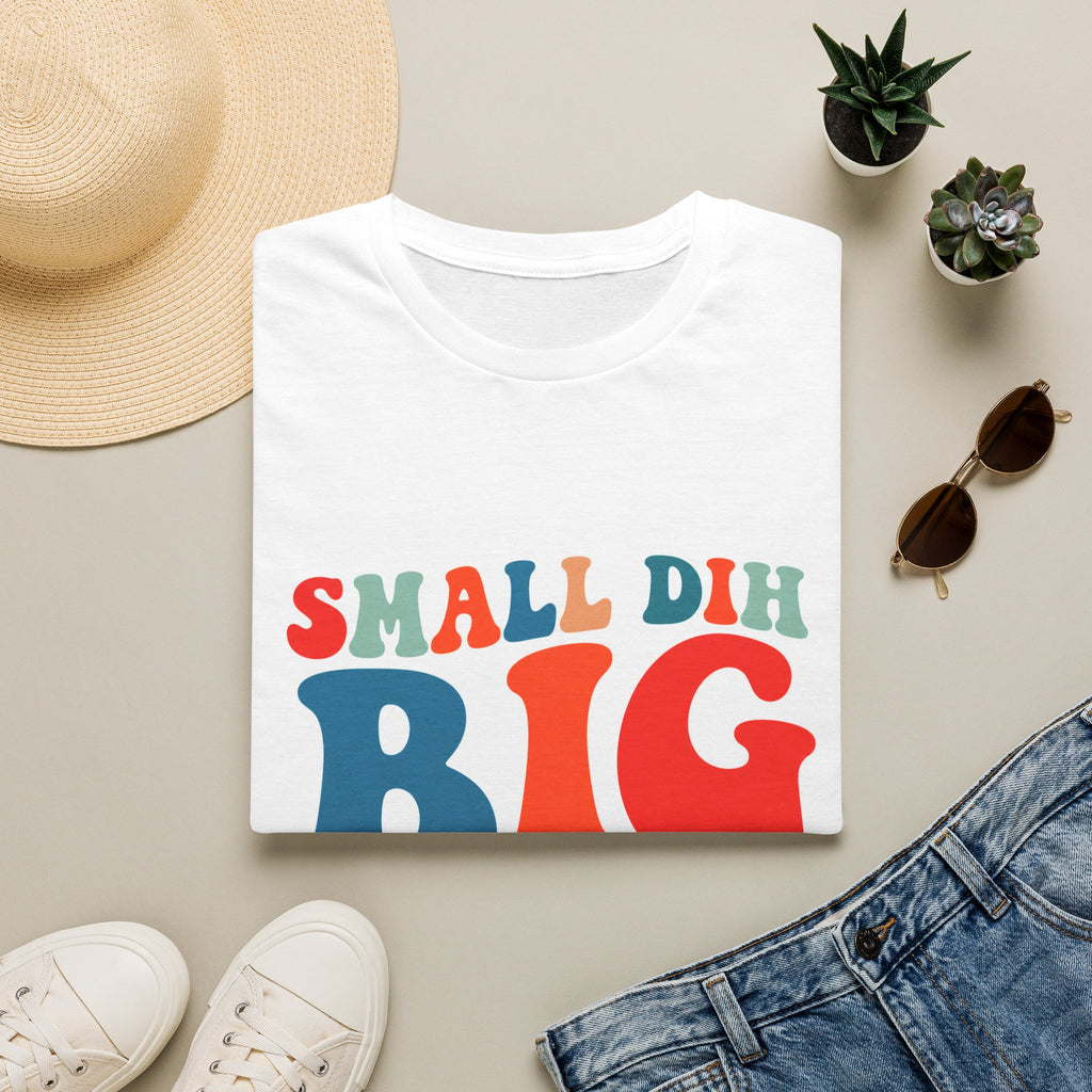 Small Dih Big Chud T shirt